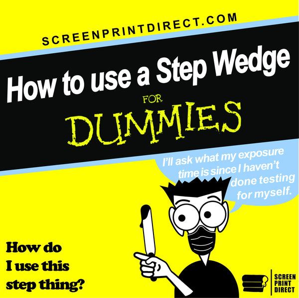 How to use a Step Wedge - Screen Print Direct