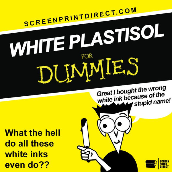 White Ink for Dummies - Screen Print Direct