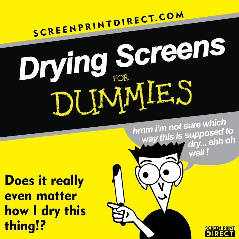 Drying your Screen - Screen Print Direct