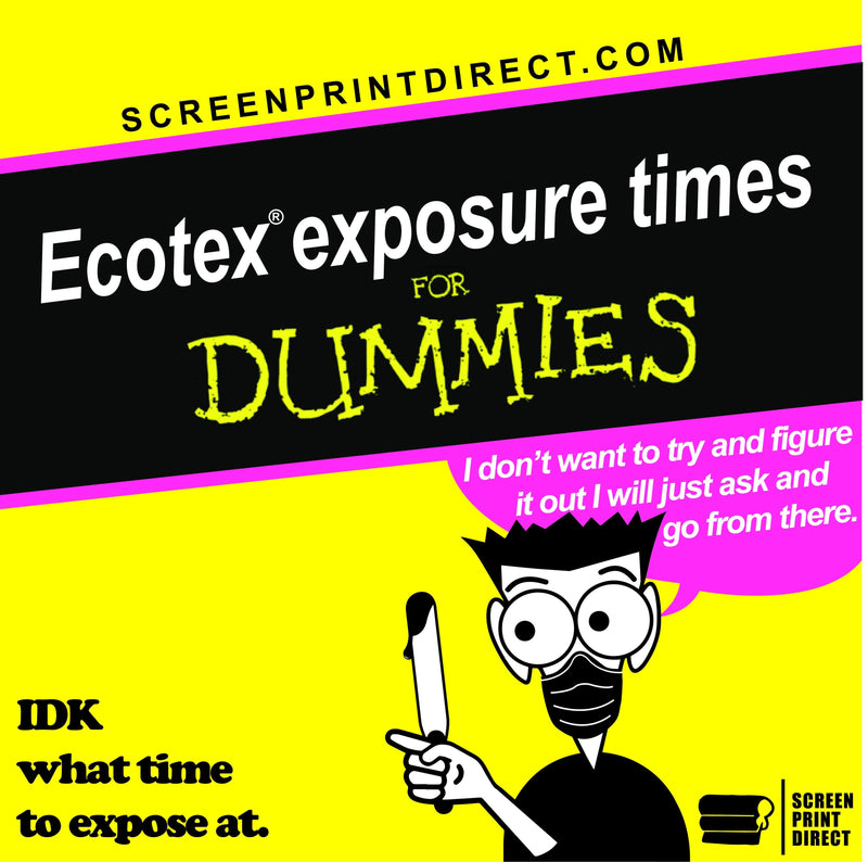 Ecotex exposure times - Screen Print Direct