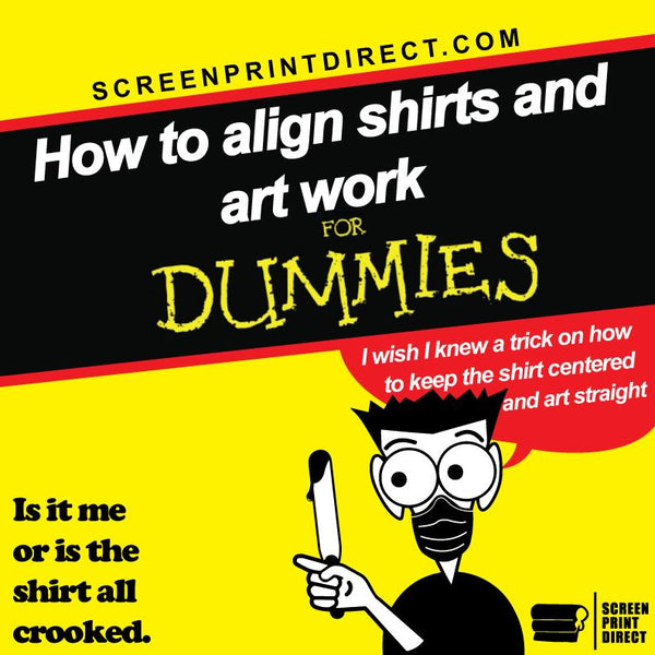 How to align your shirt and art work - Screen Print Direct