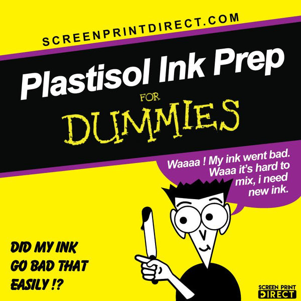 Plastisol Ink 101 - For Dummies - Screen Print Direct