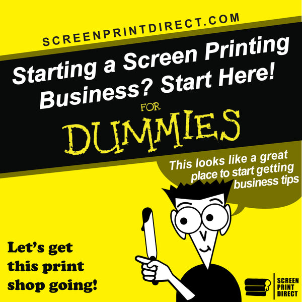 Starting a Screen Printing Business? Start Here